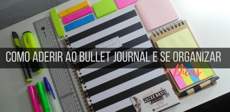 Tudo Que Você Precisa Saber Sobre Bullet Journal - Jacke Davis