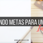 Traçando metas para ter um 2018 incrível!