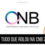 Evento para influenciadores: Tudo o que rolou na CNB 2018