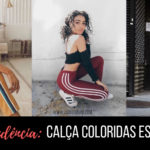 Alerta de tendência: Calça colorida esta de volta